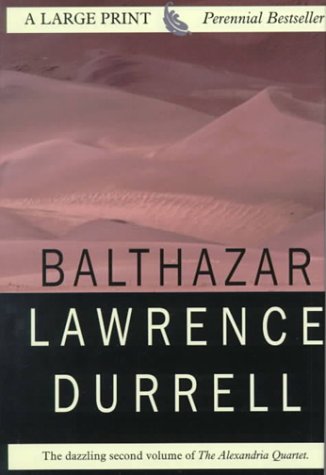 Balthazar: Book 2 of the Alexandria Quartet (THORNDIKE PRESS LARGE PRINT PERENNIAL BESTSELLERS SERIES) Historical Fiction