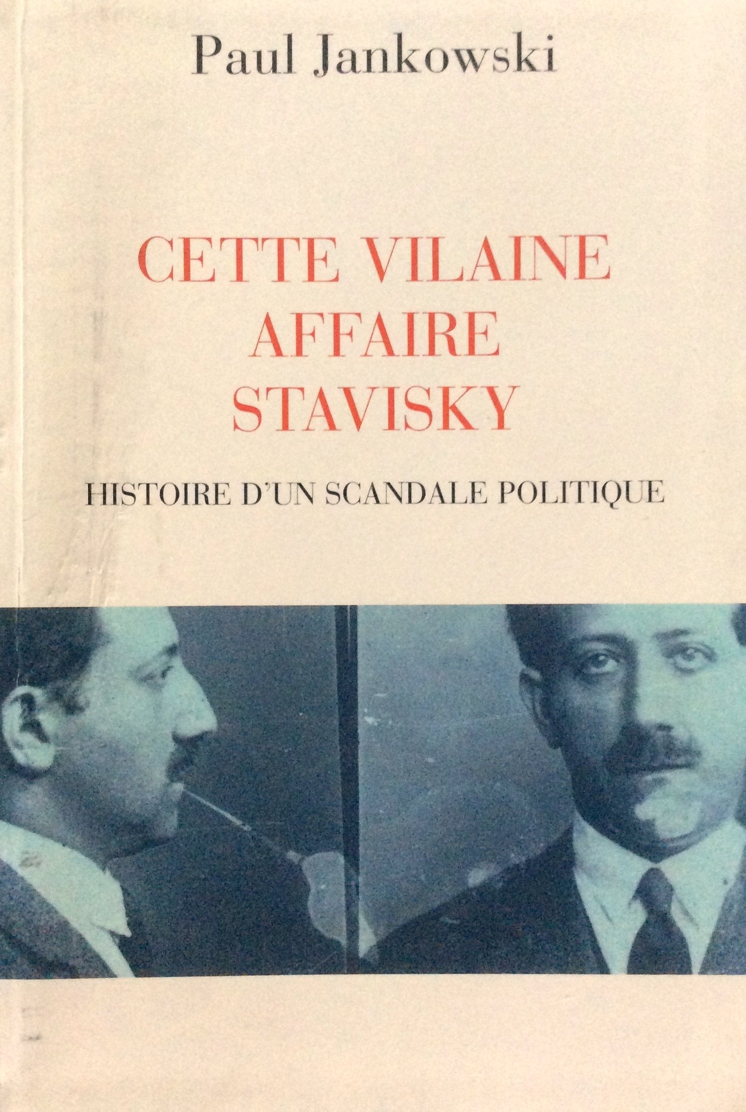 Cette vilaine affaire Stavisky : Histoire d'un scandale politique Books