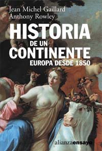 Historia de un continente, Europa desde 1850: Europa Desde 1850 / Europe Since 1850 (Alianza Ensayo, Band 3492149) Social Sciences