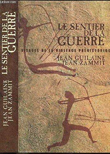 Le sentier de la guerre : Visages de la violence préhistorique Books