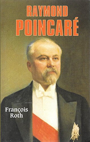 Raymond Poincaré : Un homme d'État républicain Books
