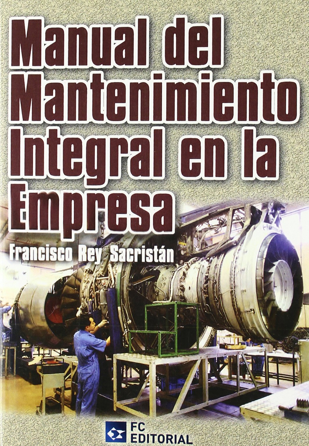 Manual del mantenimiento integral en la empresa book