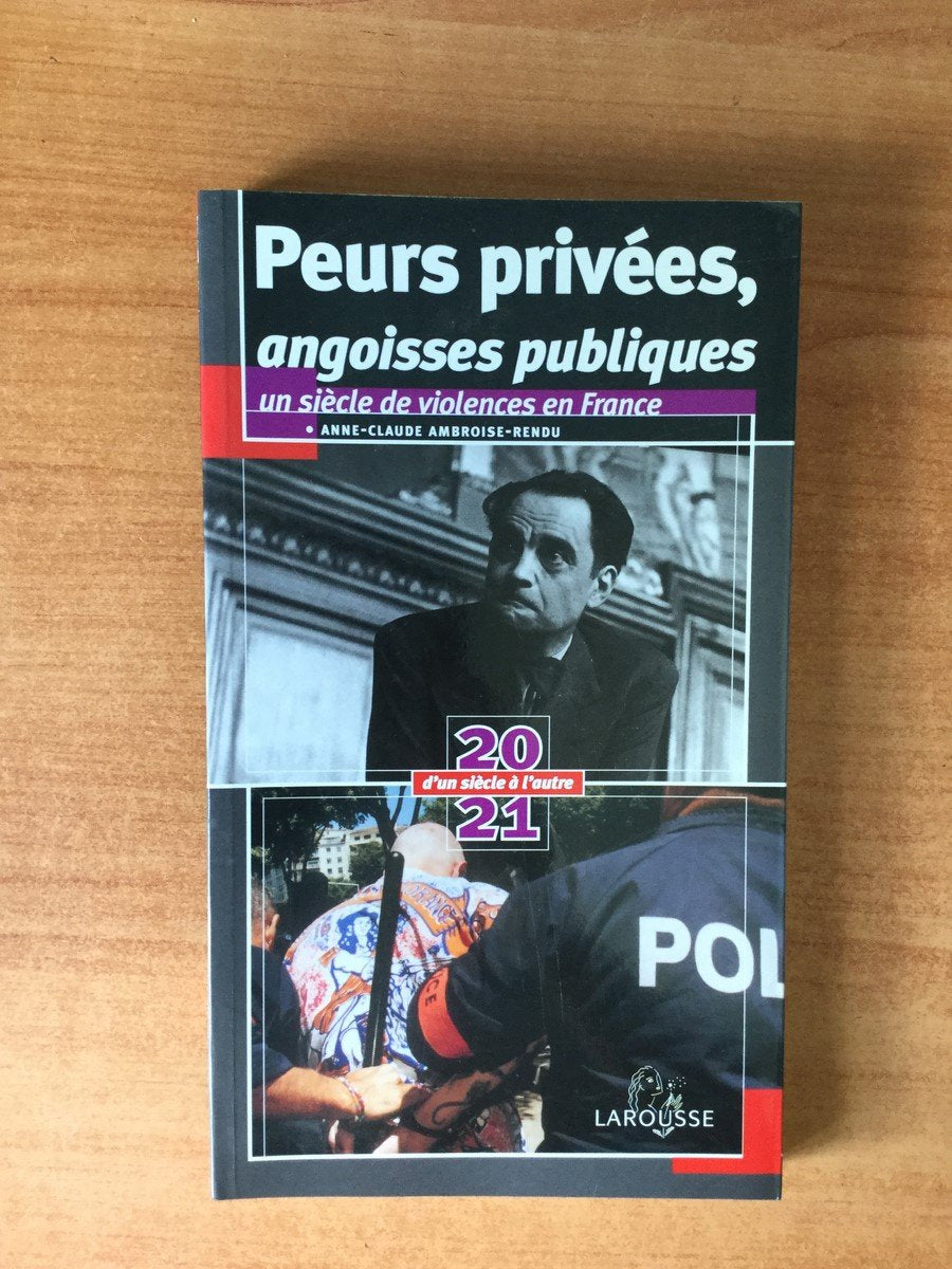 Peurs privées, angoisses publiques : Un siècle de violences en France Books