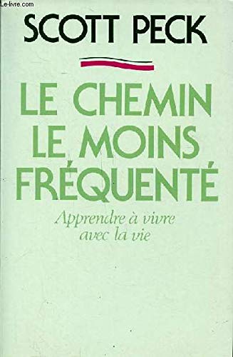 Le chemin le moins fréquenté : Apprendre à vivre avec la vie book