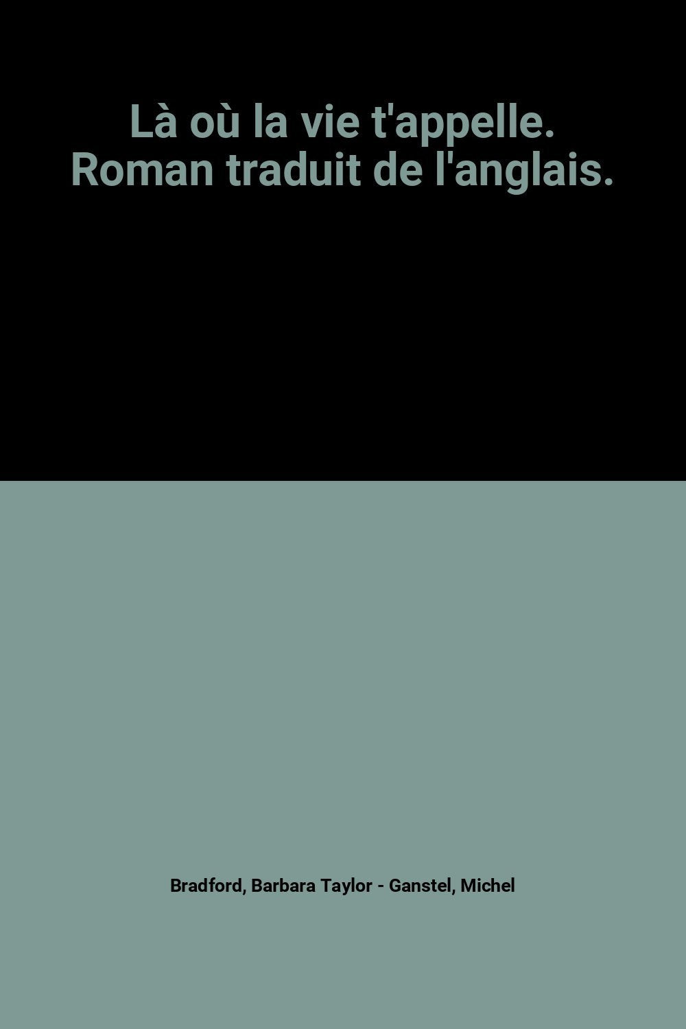 Là où la vie t'appelle. Roman traduit de l'anglais. Books