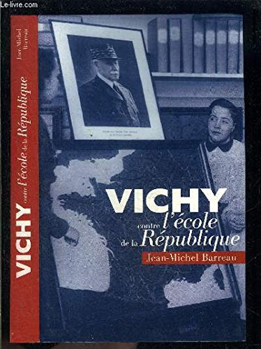 VICHY CONTRE L ECOLE DE LA REPUBLIQUE Books