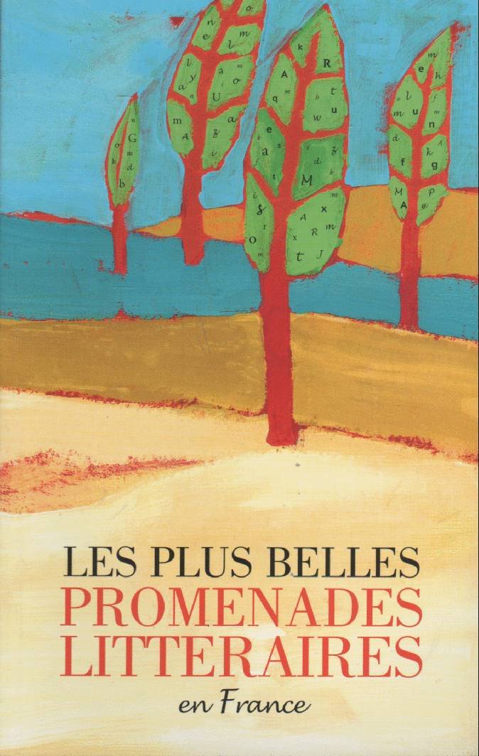 Les Plus Belles Promenades Littéraires En France Books