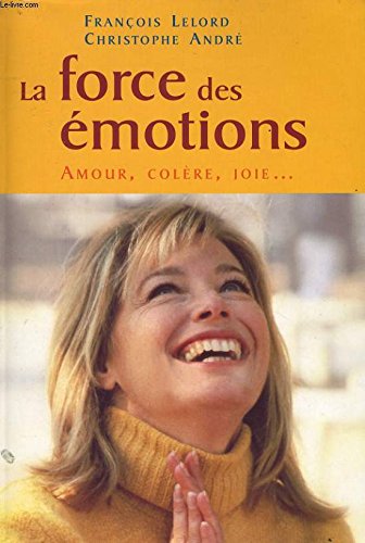 La force des émotions : Amour, colère, joie book