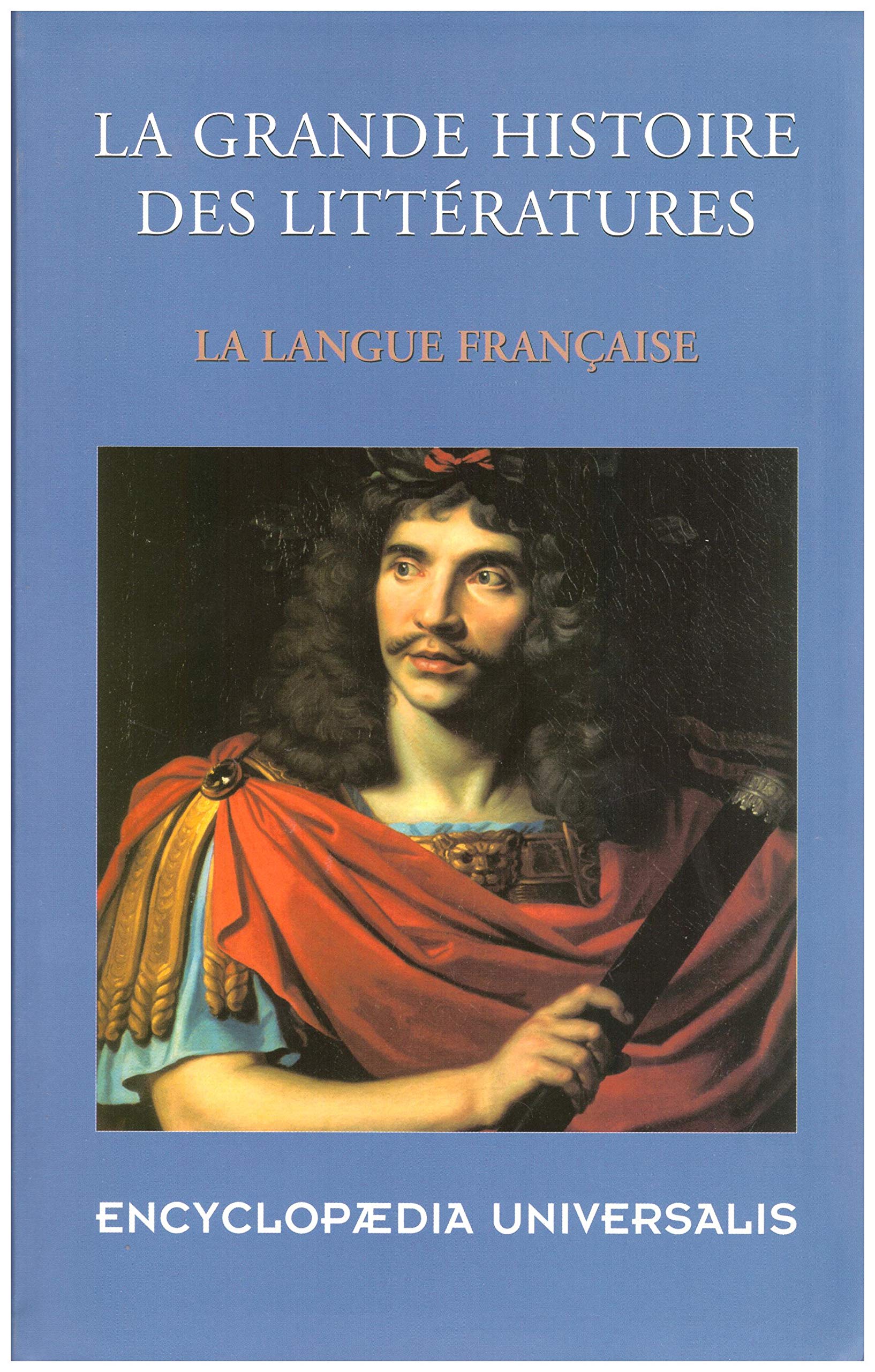 LES LITTÉRATURES OCCIDENTALES. Tome II: Les littératures de langue française. De La Renaissance à la Révolution Books