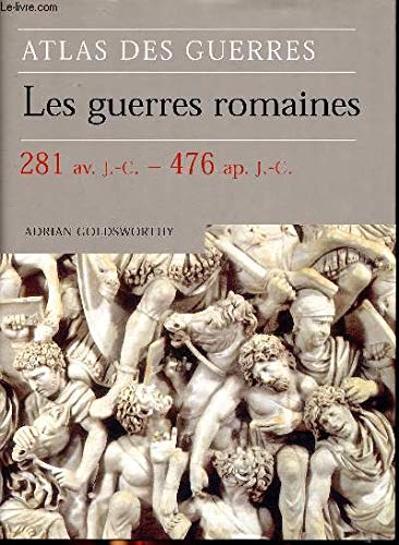 Les guerres romaines : 281 av. J.-C.-476 ap. J.-C book
