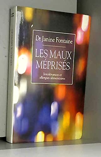 Les maux méprisés : Intolérances et allergies alimentaires Books
