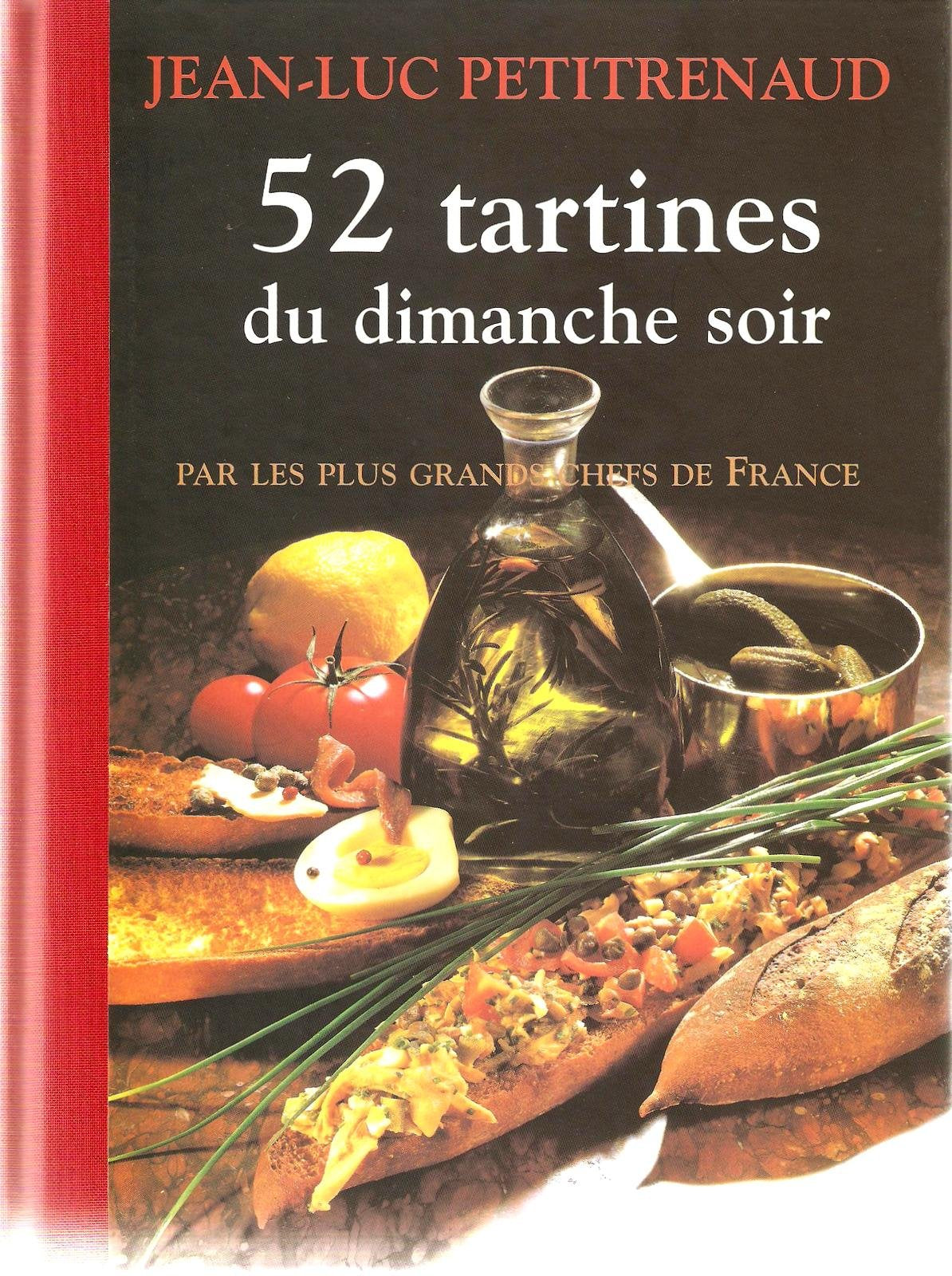 52 tartines du dimanche soir : Par les plus grands chefs de France Books