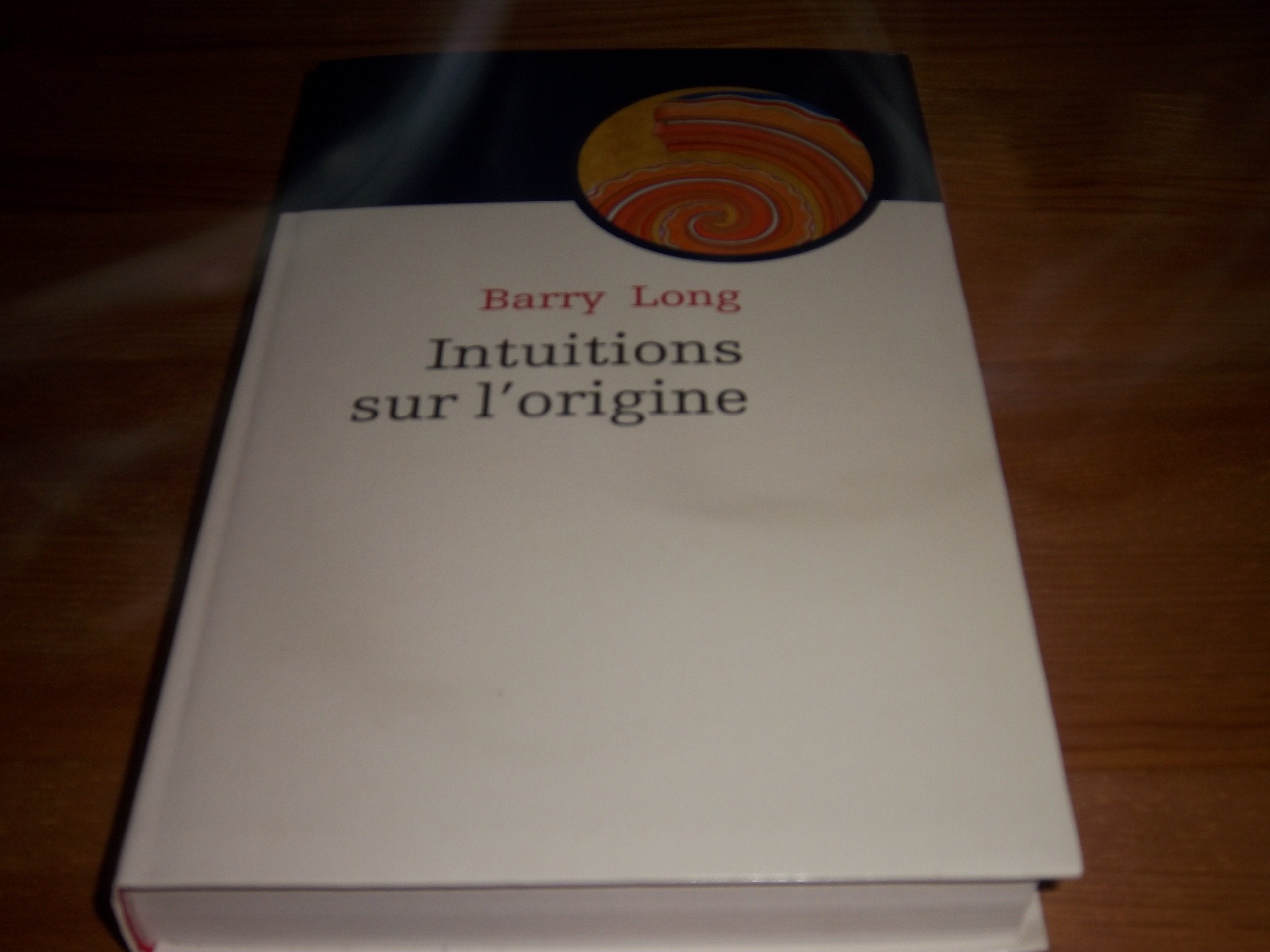 Intuitions sur l'origine : Le mythe qui vint à la vie Books