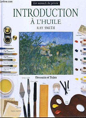 Introduction à l'huile (Les manuels du peintre) Books