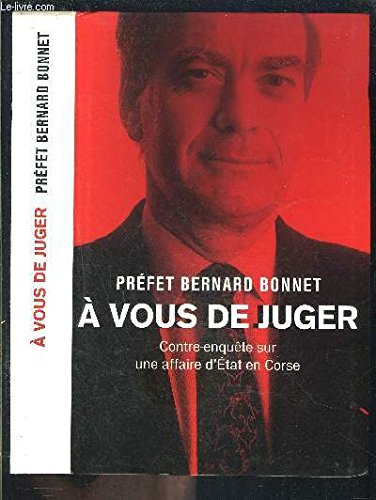 À vous de juger: Contre-enquête sur une affaire d'État en Corse Books