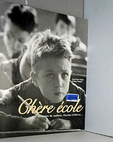 Chère école : Mémoires de maîtres, paroles d'élèves book