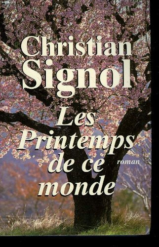 Les printemps de ce monde (Ce que vivent les hommes.) Books