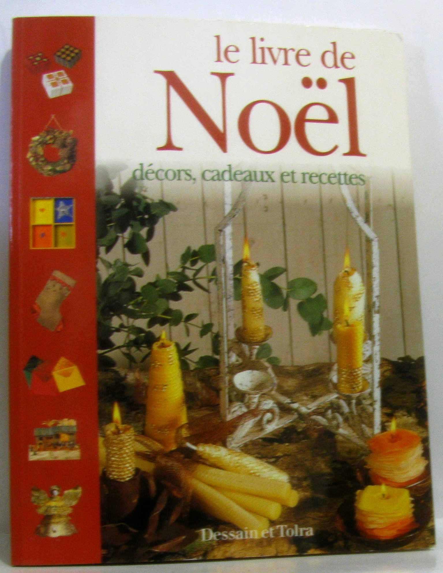 Le livre de noël. décors, cadeaux et recettes. book
