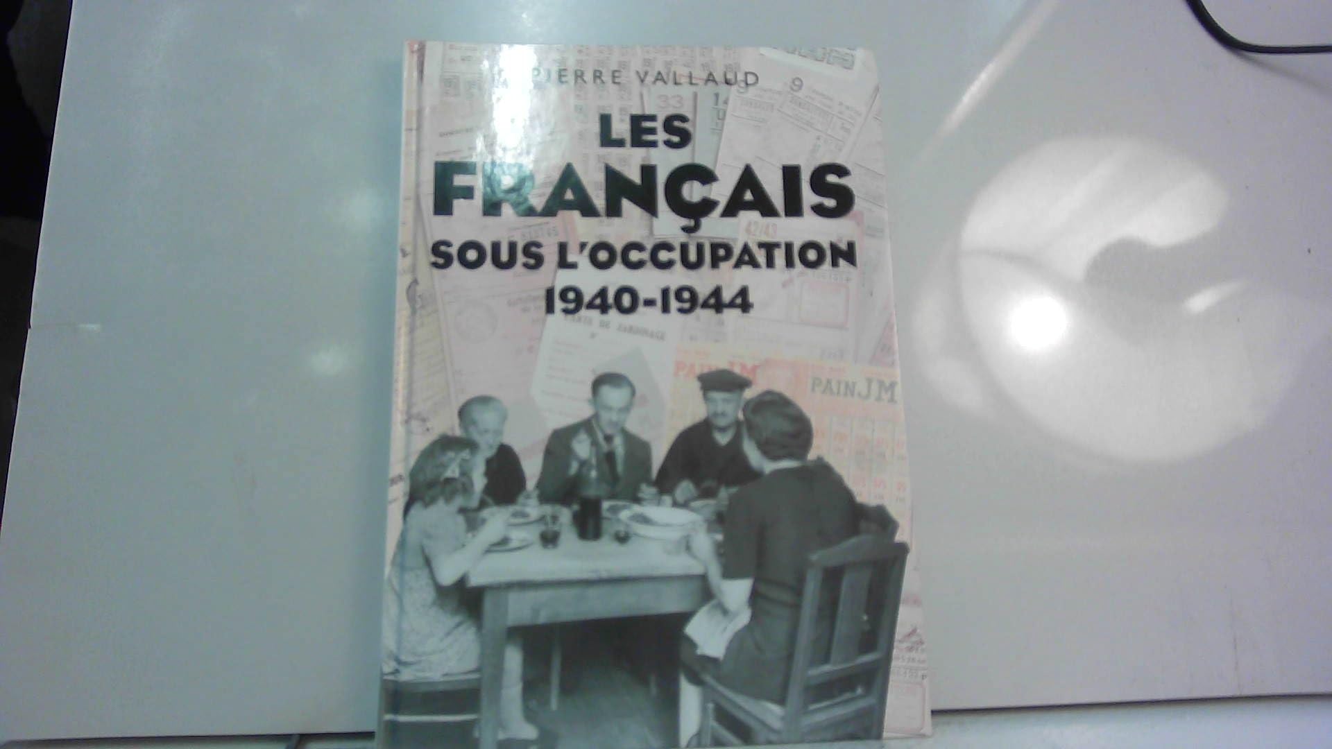Les Français sous l'occupation, 1940-1944 book