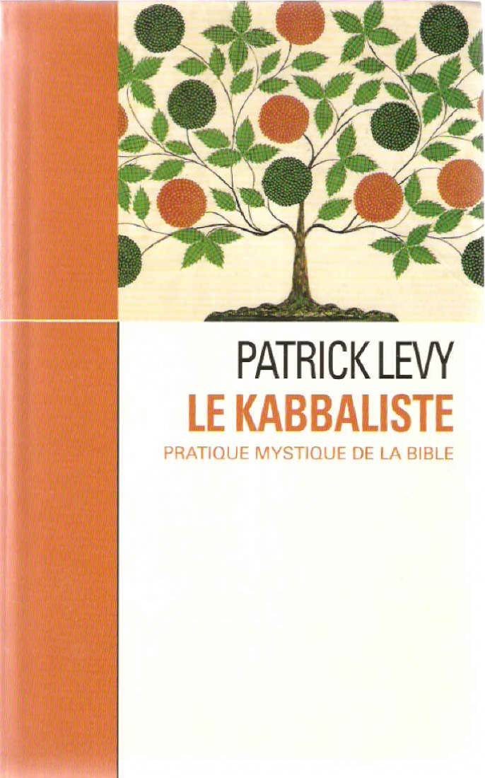 Le kabbaliste: Pratique mystique de la Bible Books