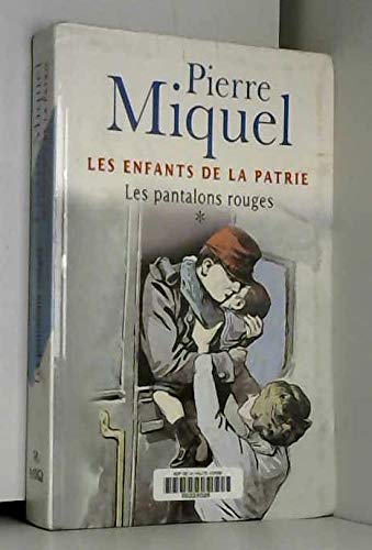 Les enfants de la patrie Tome 1 Les pantalons rouges book