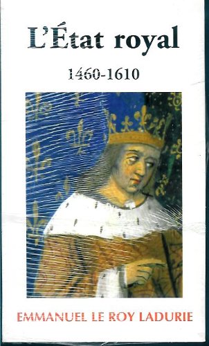 L'État royal : De Louis XI à Henri IV, 1460-1610 book