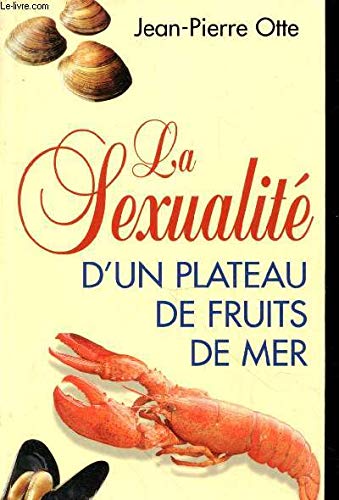 La sexualité d'un plateau de fruits de mer book