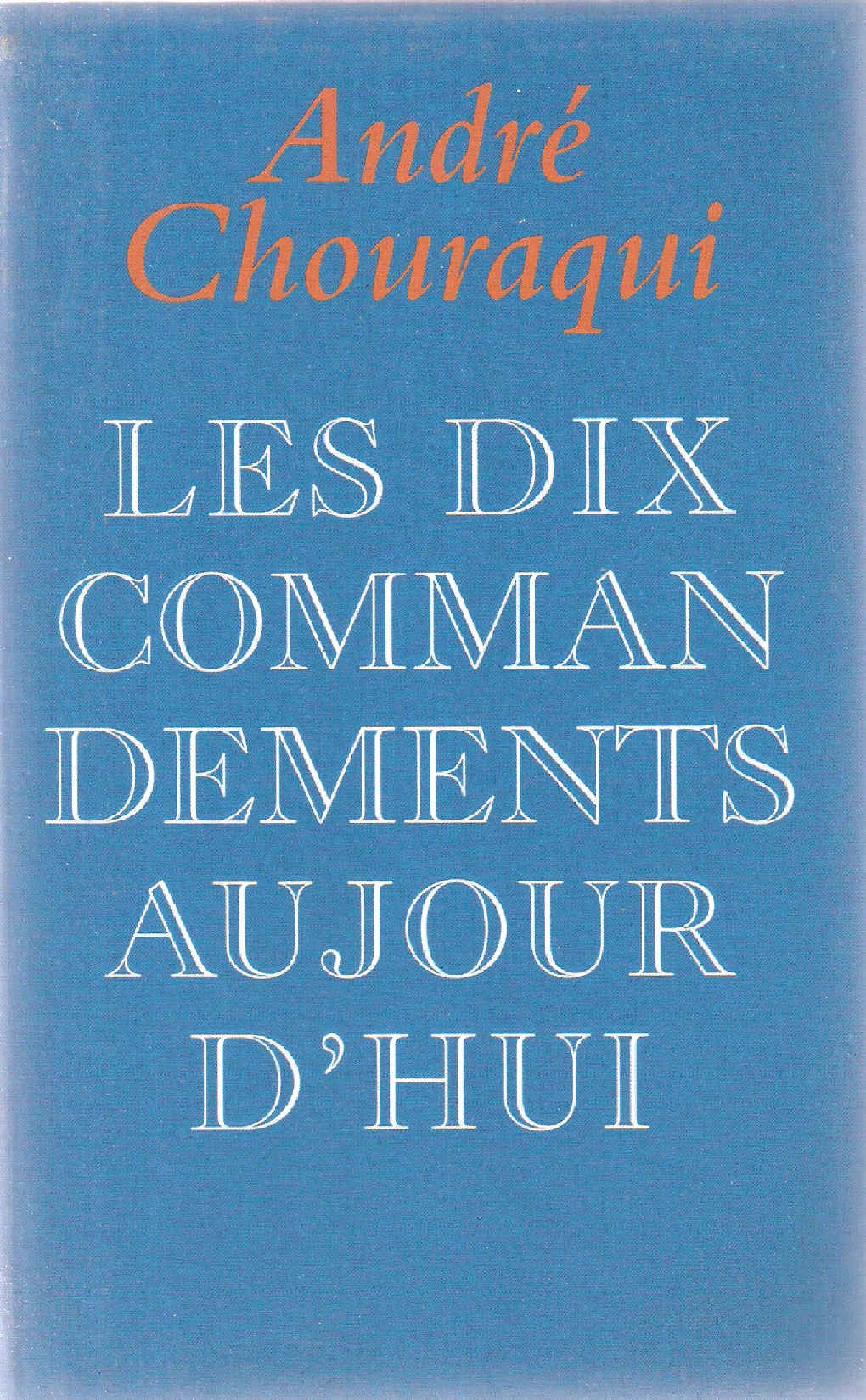 Les dix commandements aujourd'hui : Dix paroles pour réconcilier l'homme avec l'humain Books