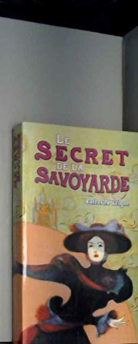 Le secret de la Savoyarde : Roman d'aventures (Les mystères du Sacré-Coeur.) book