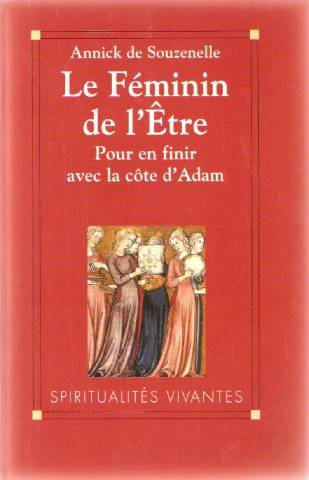 Le féminin de l'être: Pour en finir avec la côte d'Adam Books