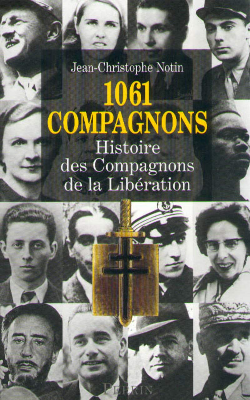 1061 Compagnons, histoire des Compagnons de la libération Politics & History