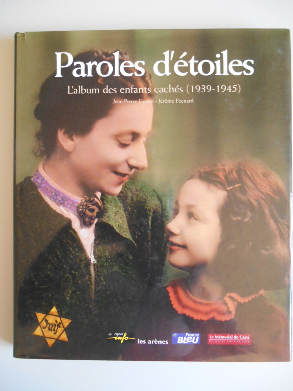 Paroles d'étoiles : L'Album des enfants cachés, 1939-1945 Children's books