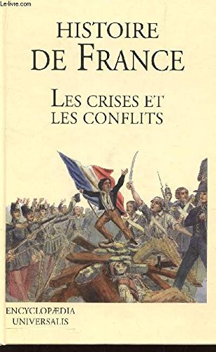 HISTOIRE DE FRANCE.LES CRISES ET LES CONFLITS. book
