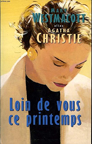 Loin de vous ce printemps by Christie, Agatha, Sarbois, Henriette de Books
