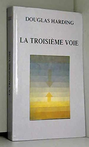 La troisième voie : La science et l'art de la réalisation du soi Books