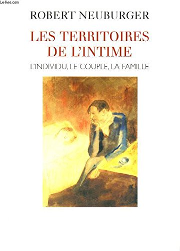 Les territoires de l'intime : L'individu, le couple, la famille Books