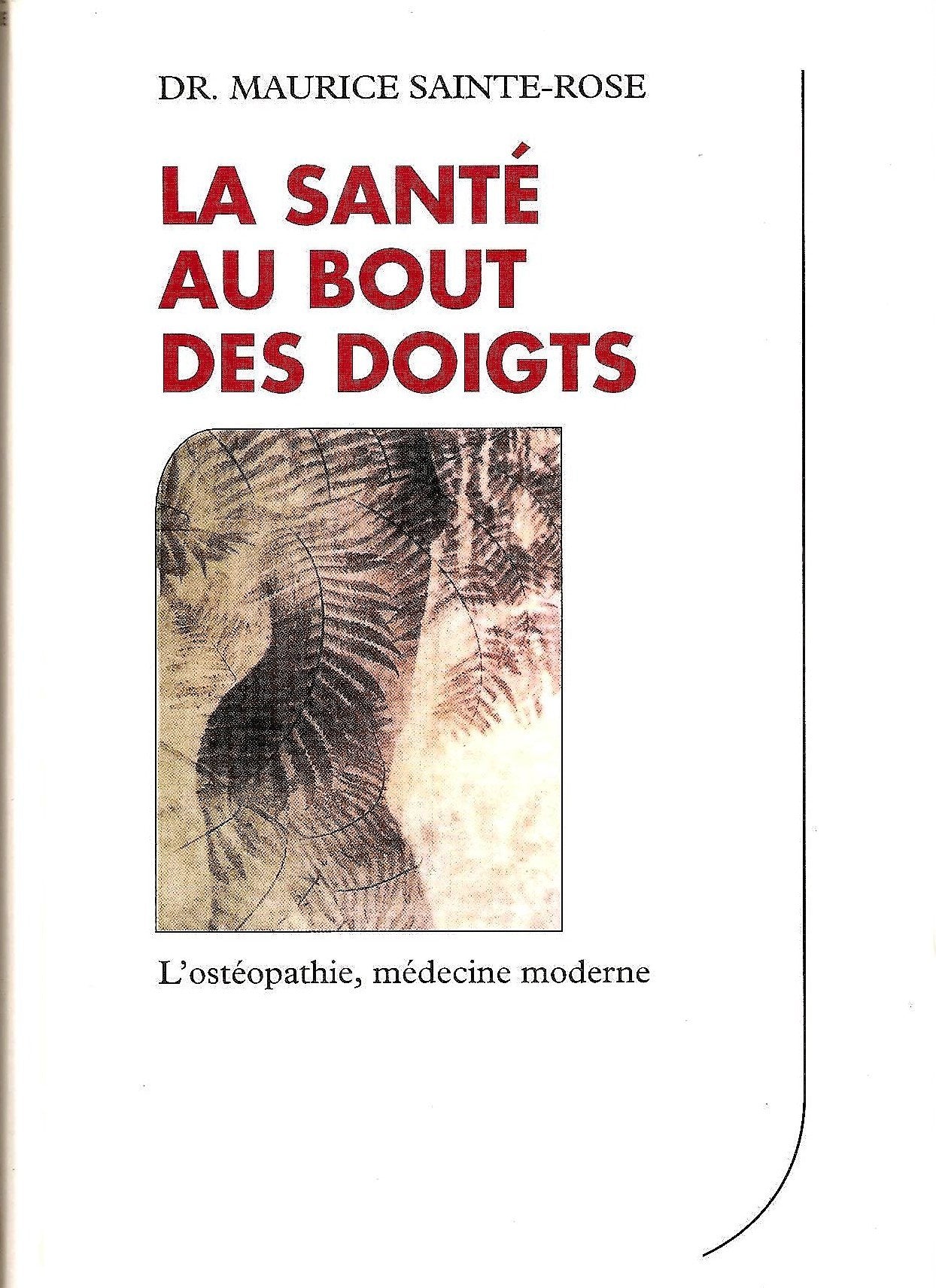 La santé au bout des doigts l’ostéopathie médecine moderne book