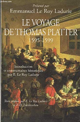 Le voyage de Thomas Platter : 1595-1599 (Le siècle des Platter.) Books