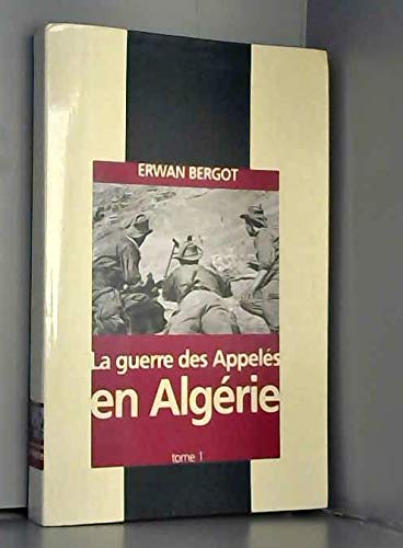 La guerre des appelés en Algérie, 1956-1962 book