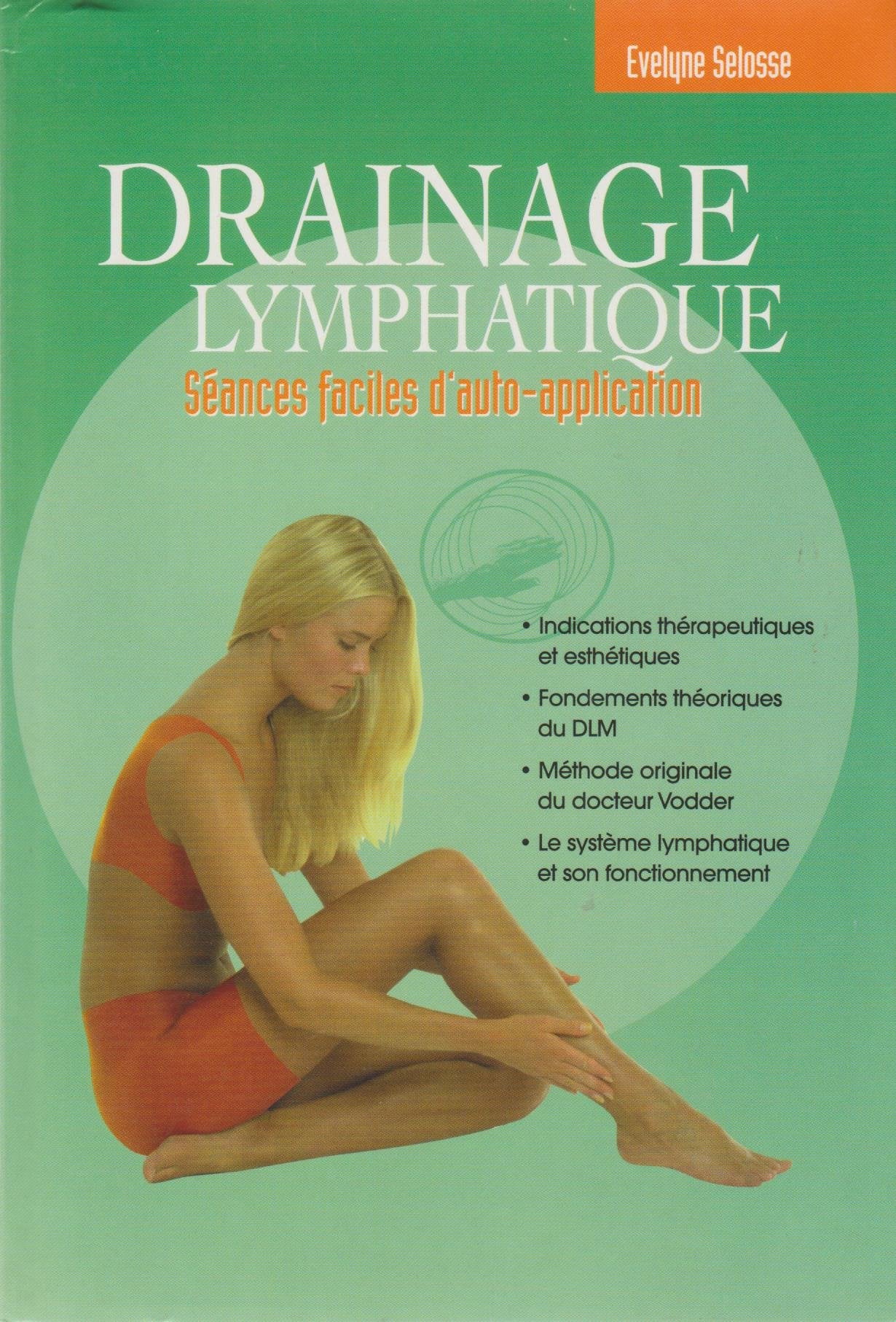 Drainage lymphatique : Méthode originale du Docteur Emil Vodder, introduction théorique et bases pratiques d'auto-application book