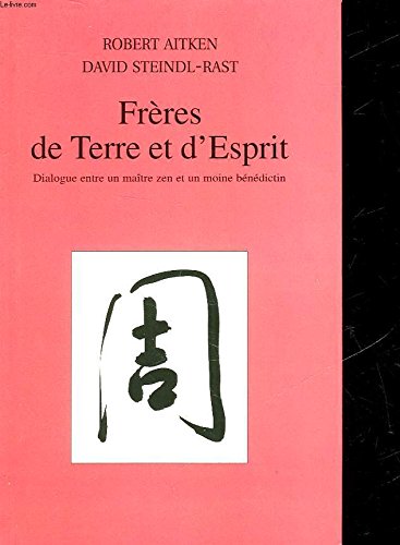 Frères de terre et d'esprit : Les pratiques chrétienne et bouddhiste au quotidien Books