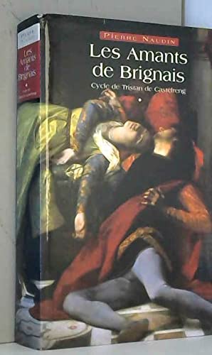 Cycle de Tristan de Castelreng, 1 : Les amants de Brignais Books