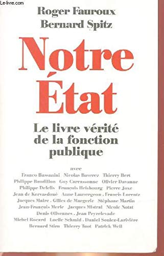 Notre État: Le livre vérité de la fonction publique book