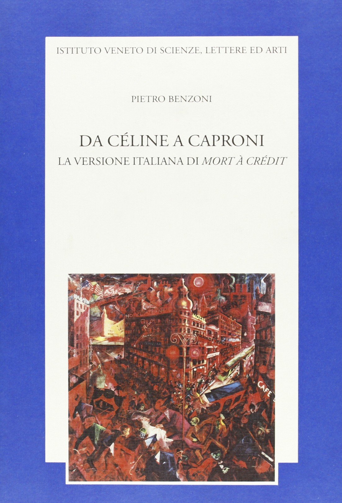 Da Céline a Caproni. La versione italiana di Mort à crédit book