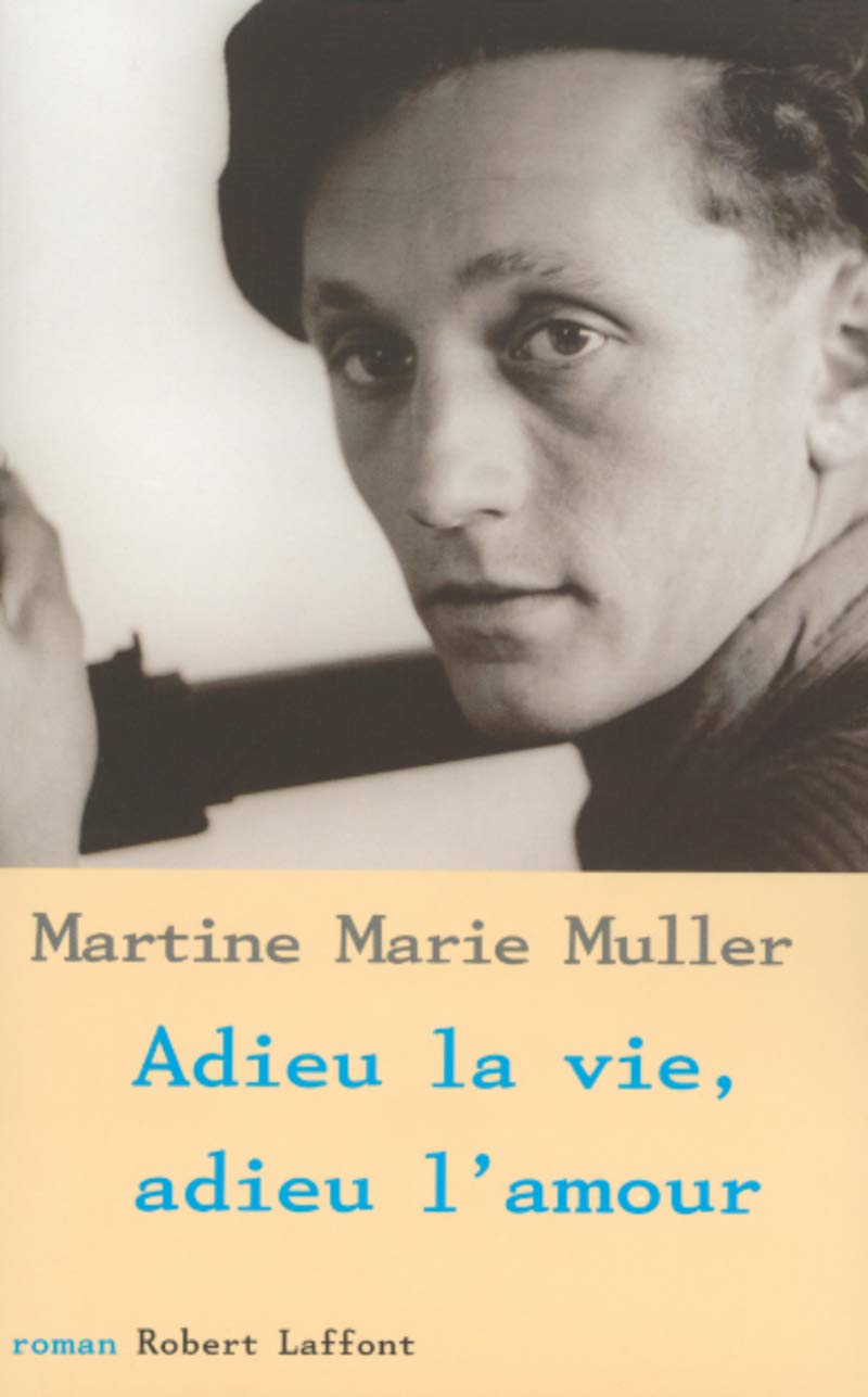 Adieu la vie, adieu l'amour Contemporary literature