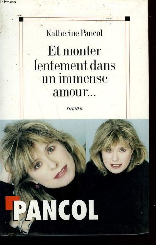 Et monter lentement dans un immense amour Books