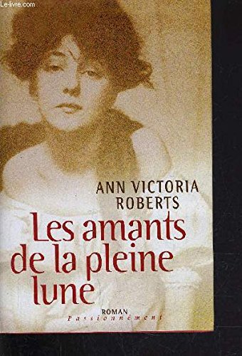 Les amants de la pleine lune by Roberts, Ann Victoria book