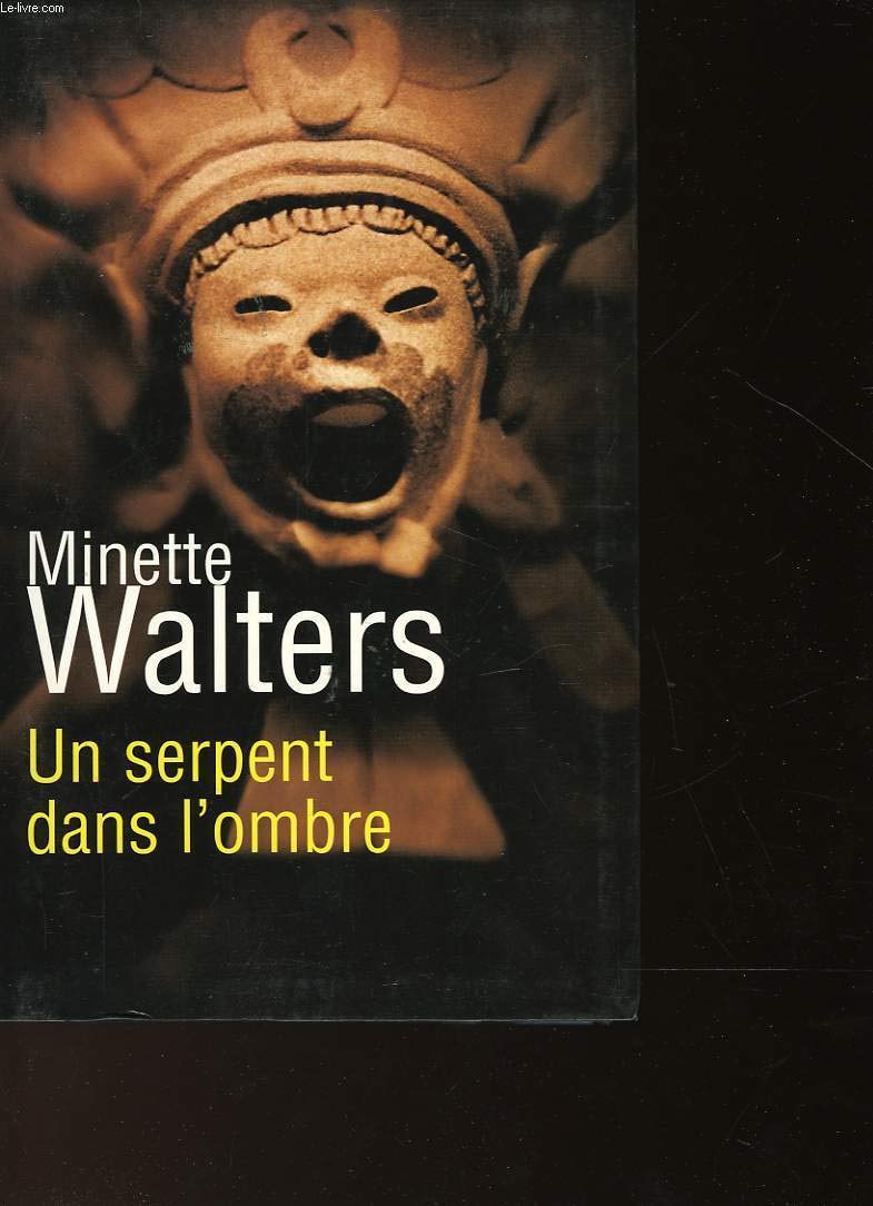 Un serpent dans l'ombre by Walters, Minette, Bonnet, Philippe book