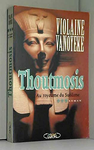Au royaume du Sublime (Thoutmosis.) Books