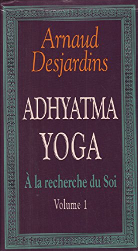 Adhyatma yoga ( A la recherche de soi n° 1) book
